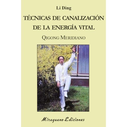 TECNICAS DE CANALIZACION DE ENERGIA VITAL - QIGONG MERIDIANO