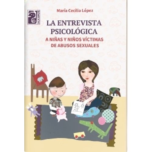 LA ENTREVISTA PSICOLOGICA A NIÑAS Y NIÑOS VICTIMAS DE ABUSOS