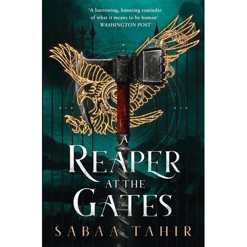 A REAPER AT THE GATES - AN EMBER IN THE ASHES 3- SABAA TAHIR