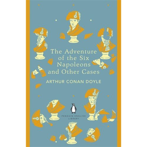 THE ADVENTURE OF THE SIX NAPOLEONS AND OTHER CASES