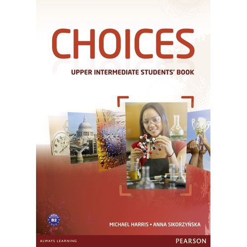 CHOICES UPPER-INTERMEDIATE - STUDENT'S BOOK