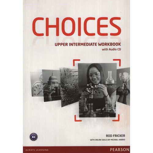 CHOICES UPPER-INTERMEDIATE - WORKBOOK + AUDIO CD