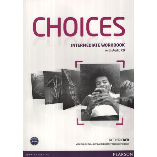 CHOICES INTERMEDIATE - WORKBOOK + AUDIO CD