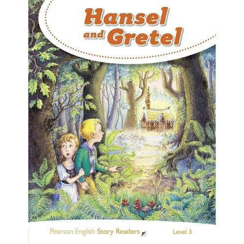 HANSEL AND GRETEL - STORY READERS 3 HANSEL AND GRETEL - STORY READERS 3