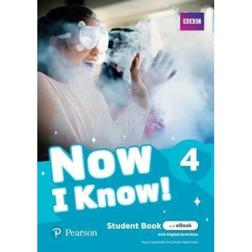 NOW I KNOW 4 - STUDENT'S BOOK + INTERACTIVE EBOOK + ONLINE P NOW I KNOW 4 - STUDENT'S BOOK + INTERACTIVE EBOOK + ONLINE P