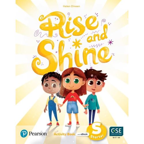 RISE AND SHINE 0 STARTER - ACTIVITY BOOK WITH EBOOK RISE AND SHINE 0 STARTER - ACTIVITY BOOK WITH EBOOK