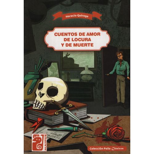CUENTOS DE AMOR DE LOCURA Y DE MUERTE