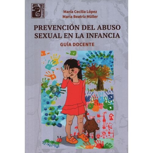 PREVENCION DEL ABUSO SEXUAL EN LA INFANCIA. GUIA DOCENTE