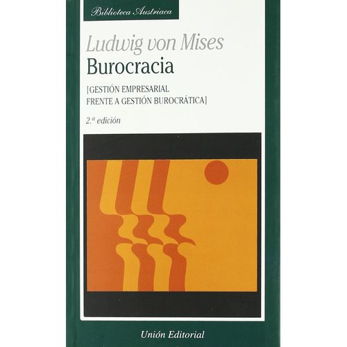 BUROCRACIA - LUDWIG VON MISES