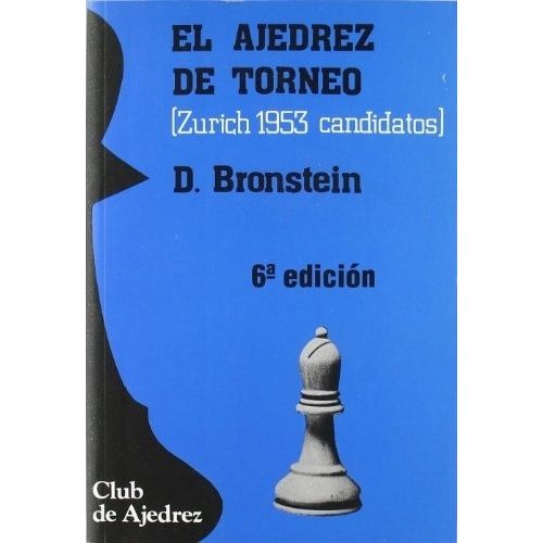 EL AJEDREZ DE TORNEO - DAVID BRONSTEIN
