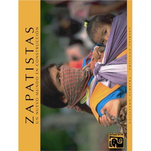 LIBRO ZAPATISTAS - ALMEYRA / THIBAUT