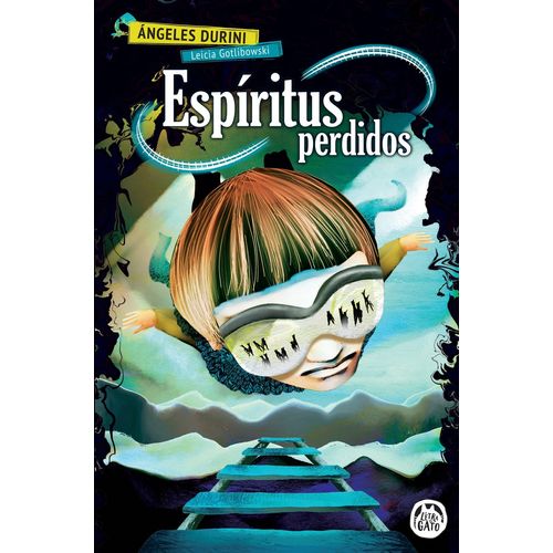 ESPIRITUS PERDIDOS - ANGELES DURINI - LEICIA GOTLIBOWSKI