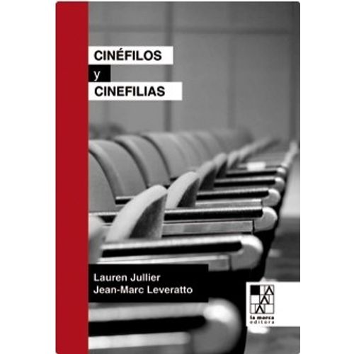 CINEFILOS Y CINEFILIAS - LAUREN JULLIER - JEAN MARC LEVERATT