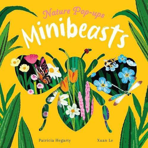 MINIBEASTS - NATURE POP-UPS 1 - PATRICIA HEGARTY