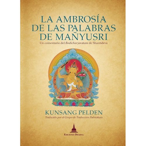 LA AMBROSIA DE LAS PALABRAS DE MAÑYUSRI - KHEMPO KUNSANG PEL