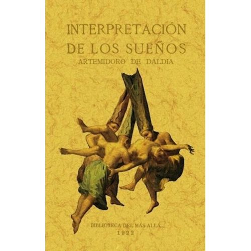 INTERPRETACION DE LOS SUEÑOS - ARTEMIDORO DE DALDIS