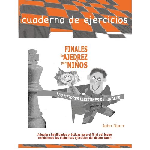 FINALES DE AJEDREZ PARA NIÑOS - CUADERNO DE EJERCICIOS