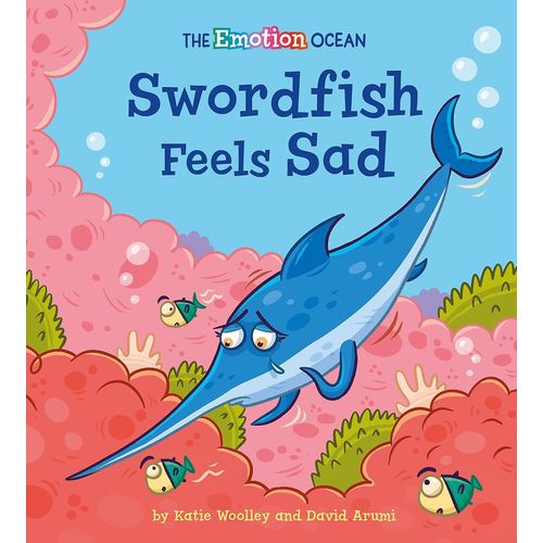 SWORDFISH FEELS SAD - EMOTION OCEAN