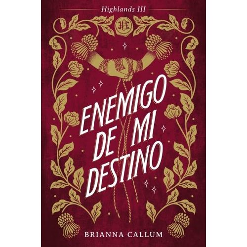 ENEMIGO DE MI DESTINO - HIGHLANDS 3 - BRIANNA CALLUM