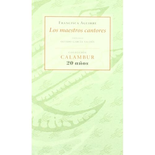 LOS MAESTROS CANTORES - FRANCISCA AGUIRRE