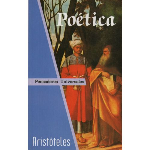 POETICA - ARISTOTELES - PENSADORES UNIVERSALES