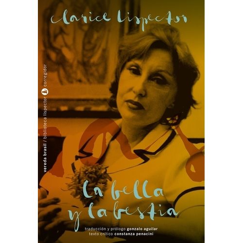 LA BELLA Y LA BESTIA - NUEVA EDICION - CLARICE LISPECTOR