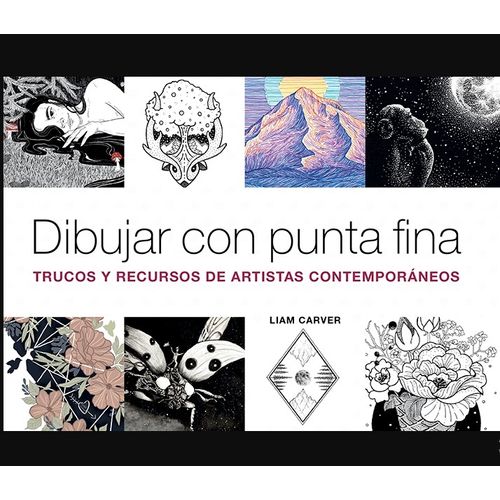 LIBRO DIBUJAR CON PUNTA FINA - LIAM CARVER - TRUCOS Y RECURS