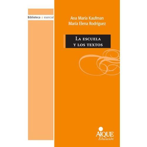 LA ESCUELA Y LOS TEXTOS - ANA MARIA KAUFMAN