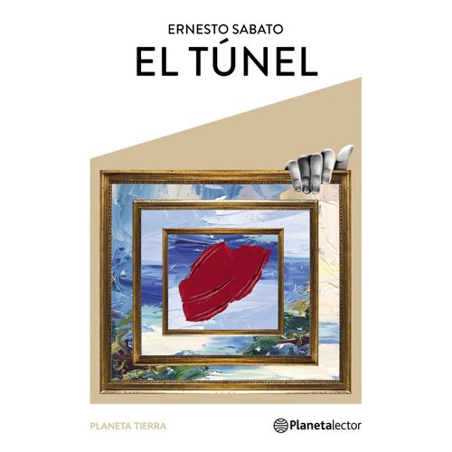 EL TUNEL - ERNESTO SABATO - PLANETA TIERRA