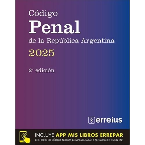 CODIGO PENAL DE LA REPUBLICA ARGENTINA 2DA EDICION - RUSTICO