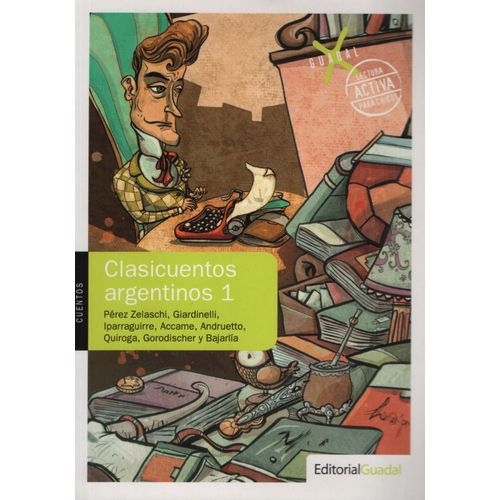 CLASICUENTOS ARGENTINOS I - X-GUADAL LECTURA ACTIVA