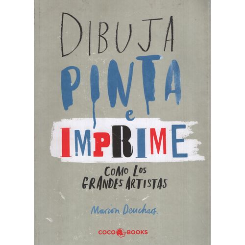 DIBUJA , PINTA E IMPRIME COMO LOS GRANDES ARTISTAS DIBUJA , PINTA E IMPRIME COMO LOS GRANDES ARTISTAS