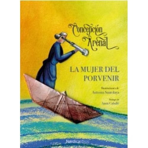 LA MUJER DEL PORVENIR - CONCEPCION ARENAL PONTE