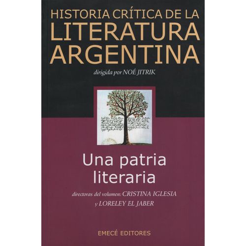 UNA PATRIA LITERARIA - HISTORIA CRITICA DE LA LITERATURA ARG