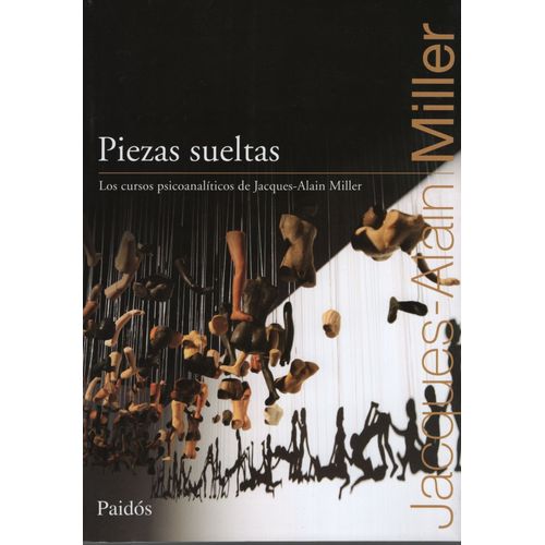PIEZAS SUELTAS - MILLER JACQUES-ALAIN