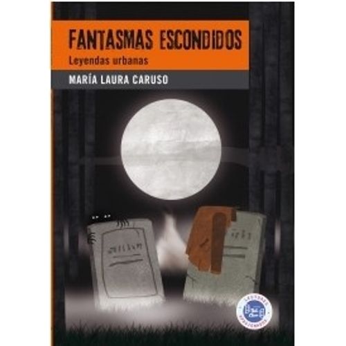 FANTASMAS ESCONDIDOS: LEYENDAS URBANAS
