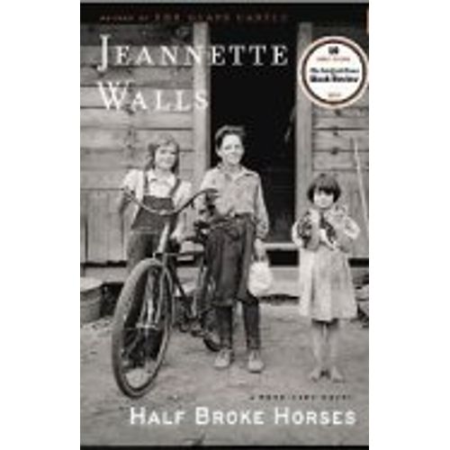 HALF BROKE HORSES: A TRUE-LIFE