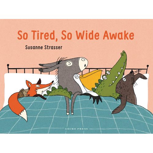 SO TIRED, SO WIDE AWAKE - SUSANNE STRASSER