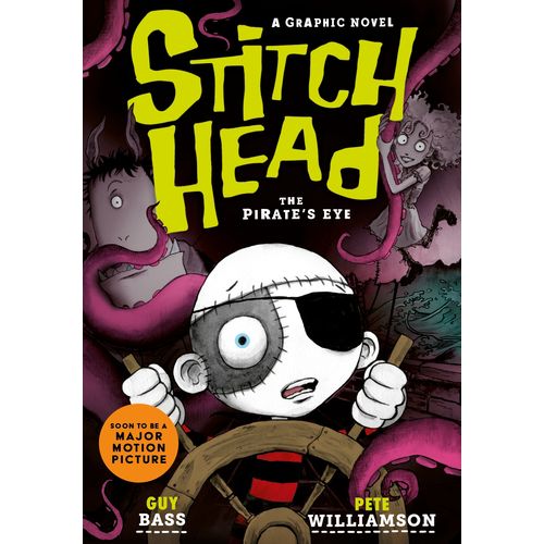 THE PIRATE'S EYE - STITCH HEAD 2 - GRAPHIC NOVEL - GUY BASS