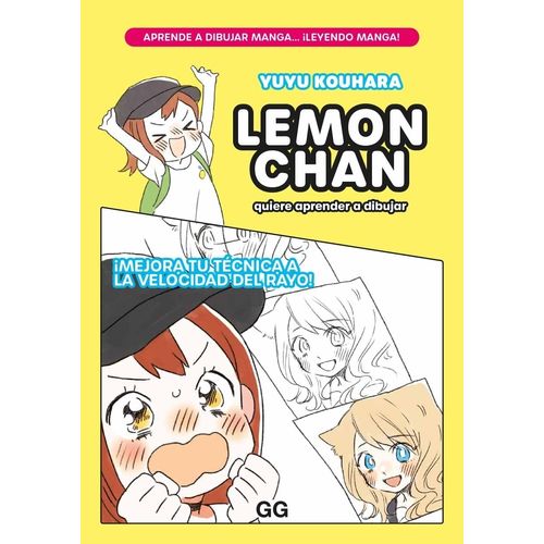 LEMON CHAN QUIERE APRENDER A DIBUJAR - YUYU KOUHARA