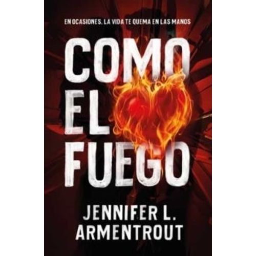 COMO EL FUEGO - HIELO 2 - JENNIFER L. ARMENTROUT