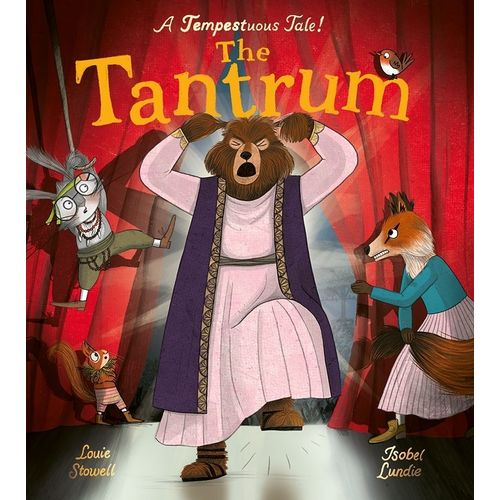 THE TANTRUM - SHAKESBEAREAN TALES 2 - LOUIE STOWELL