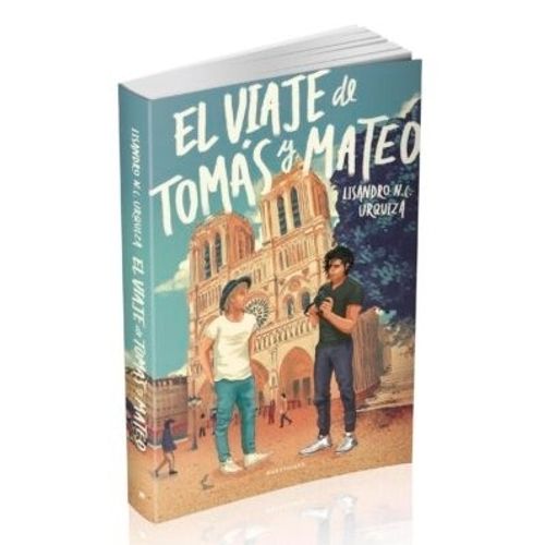 LIBRO EL VIAJE DE TOMAS Y MATEO - LISANDRO URQUIZA