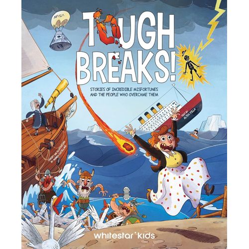 TOUGH BREAKS - STORIES OF INCREDIBLE MISFORTUNES AND...