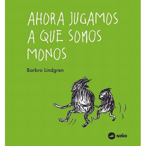AHORA JUGAMOS A QUE SOMOS MONOS - BARBRO LINDGREN