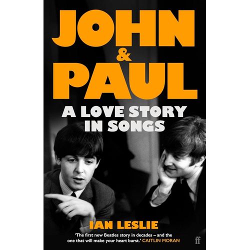 JOHN & PAUL - A LOVE STORY IN SONGS - IAN LESLIE