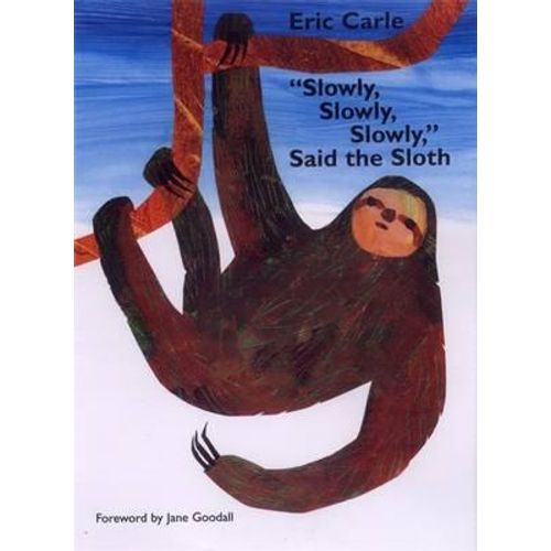 SLOWLY, SLOWLY, SLOWLY, SAID THE SLOTH