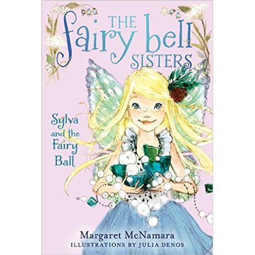 SYLVA AND THE FAIRY BALL  - THE FAIRY BELL SISTERS