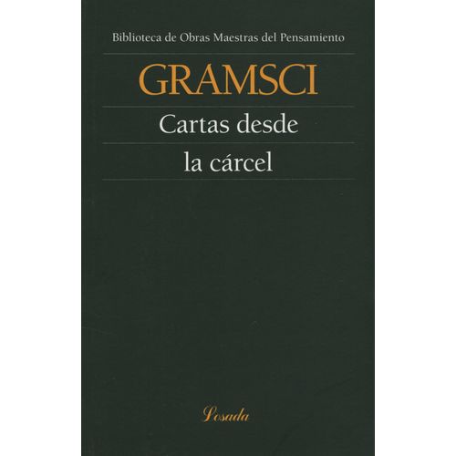 CARTAS DESDE LA CARCEL - ANTONIO GRAMSCI