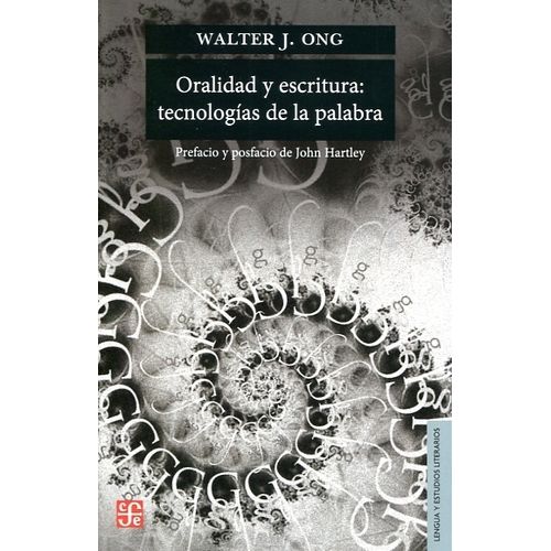 ORALIDAD Y ESCRITURA. TECNOLOGIAS DE LA PALABRA - WALTER ONG